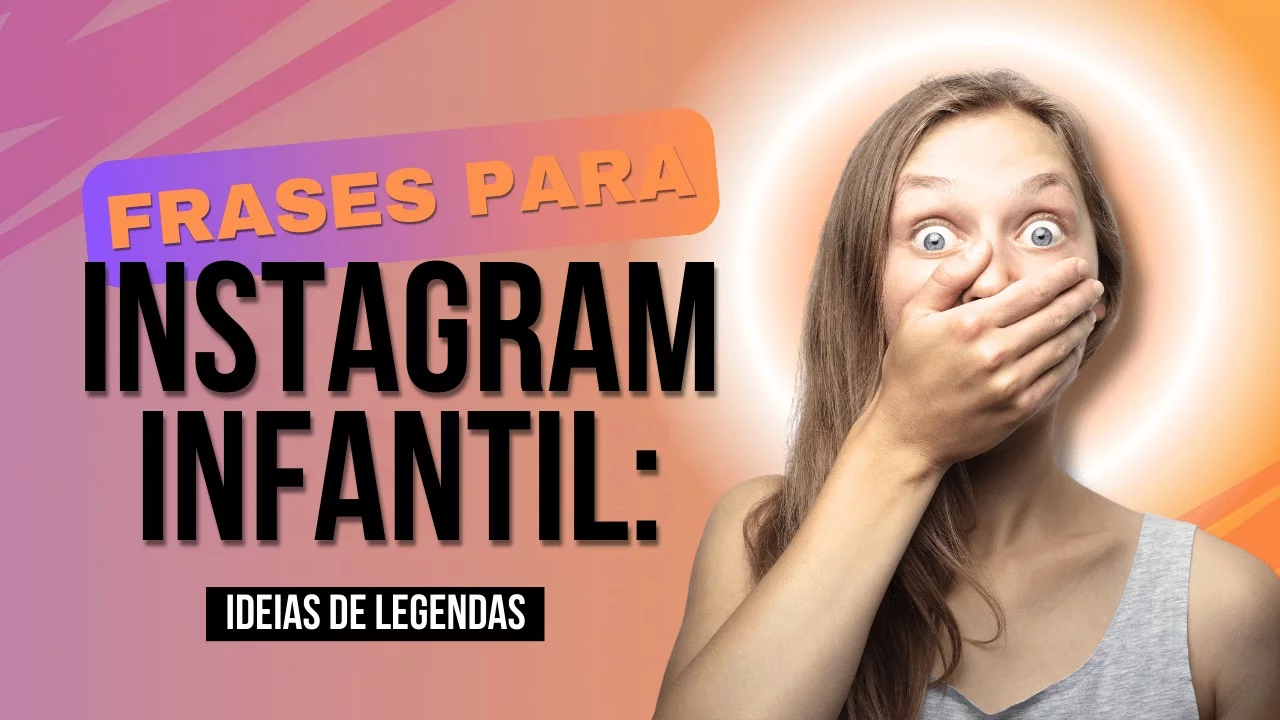 Imagem com texto "Frases para Instagram Infantil" e mulher surpresa ao lado