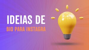 Texto 'Ideias de bio para Instagram' e lâmpada acesa em fundo degradê