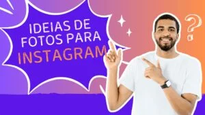 homem apontando para escrito "ideias de foto para instagram" em fundo colorido