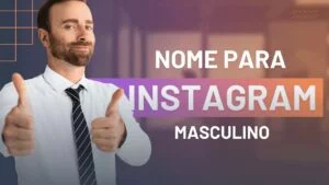 Como Escolher um Nome para Instagram Masculino: Dicas