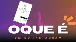 chat do instagram em celular com "o que é dm no instagram" ao fundo